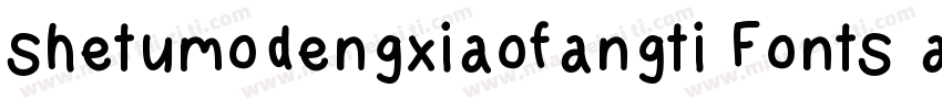 shetumodengxiaofangti Fonts anming字体转换